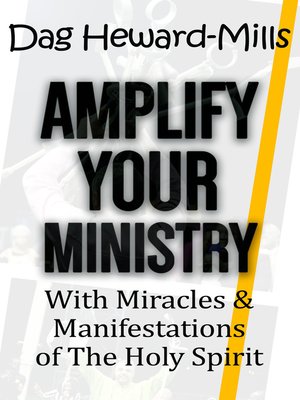 cover image of Amplify Your Ministry with Miracles & Manifestations of the Holy Spirit